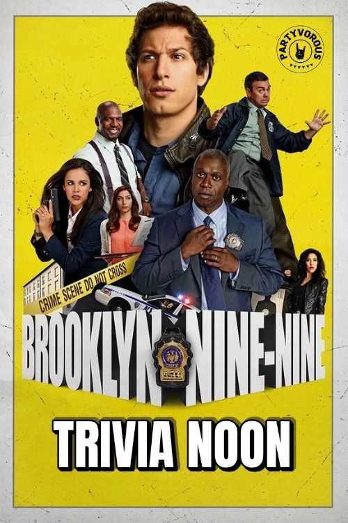 Brooklyn Nine Nine Trivia Noon Partyvorous