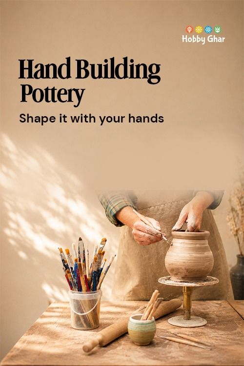 Hand Building Pottery Workshop