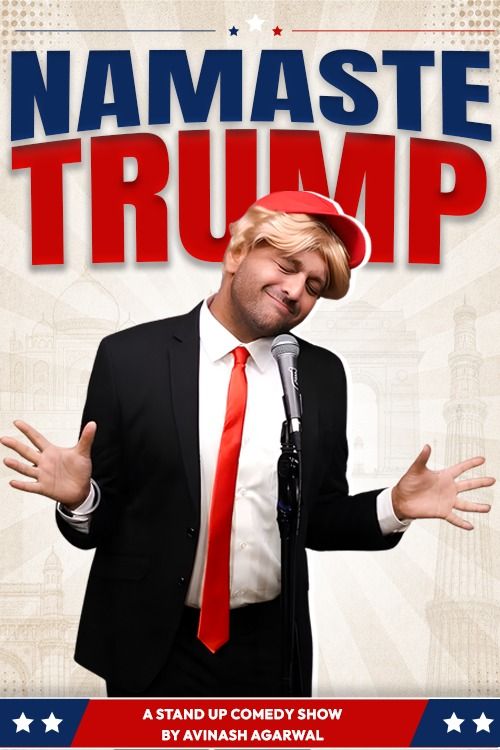 NAMASTE TRUMP - A Comedy Show by Avinash Agarwal
