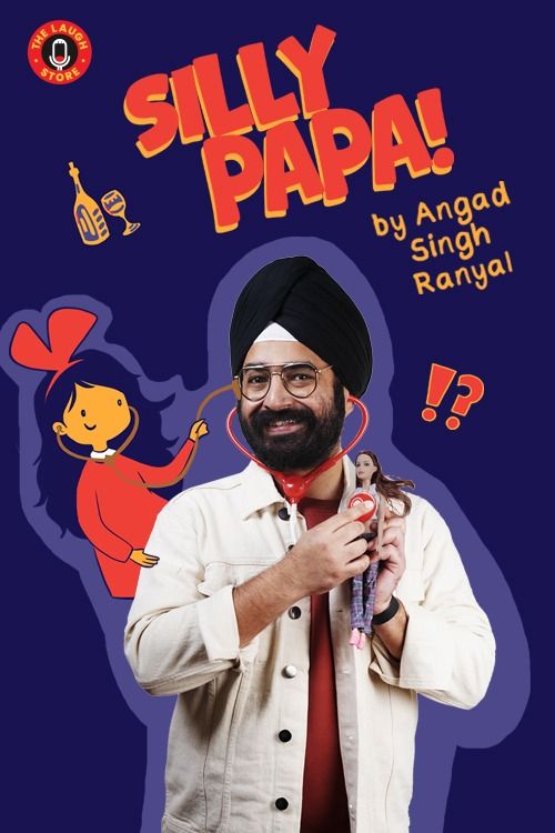 Silly Papa By Angad Singh Ranyal