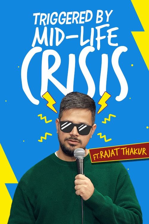 Triggered by Mid Life Crisis ft. Rajat Thakur.