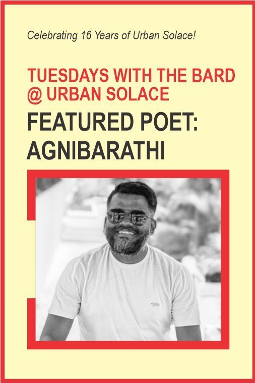 Tuesdays with the Bard features Agnibarathi